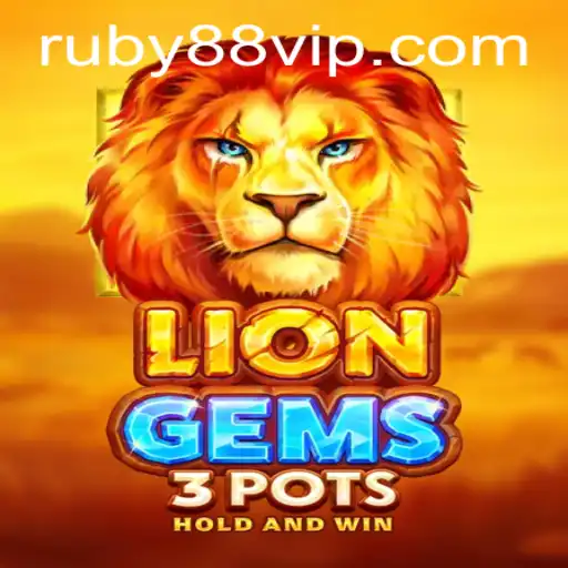 Exploring the Exciting World of LionGems3pots and the Mystery of RUBY88