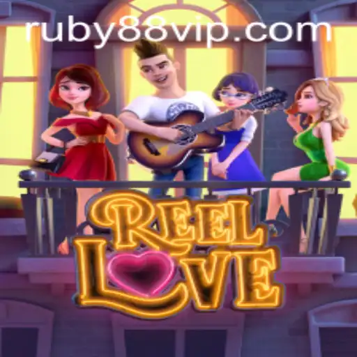 Exploring the Thrills of ReelLove on RUBY88